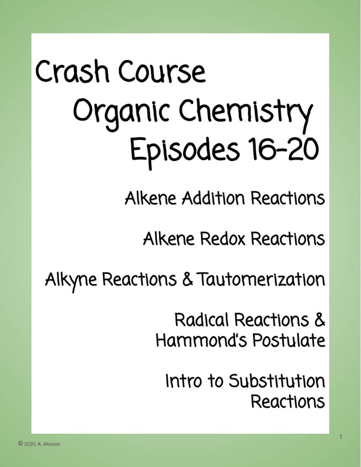 An educational teaching resource from Karen Maxson entitled Crash Course Organic Chemistry: Episodes 16-20 downloadable at Teach Simple.