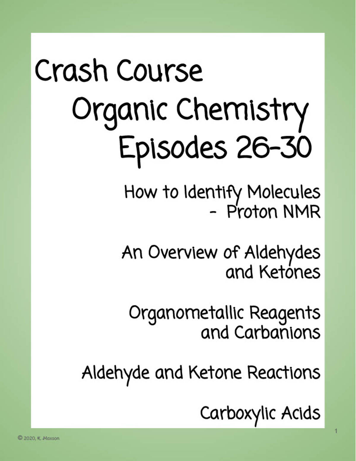 An educational teaching resource from Karen Maxson entitled Crash Course Organic Chemistry: Episodes 26-30 downloadable at Teach Simple.