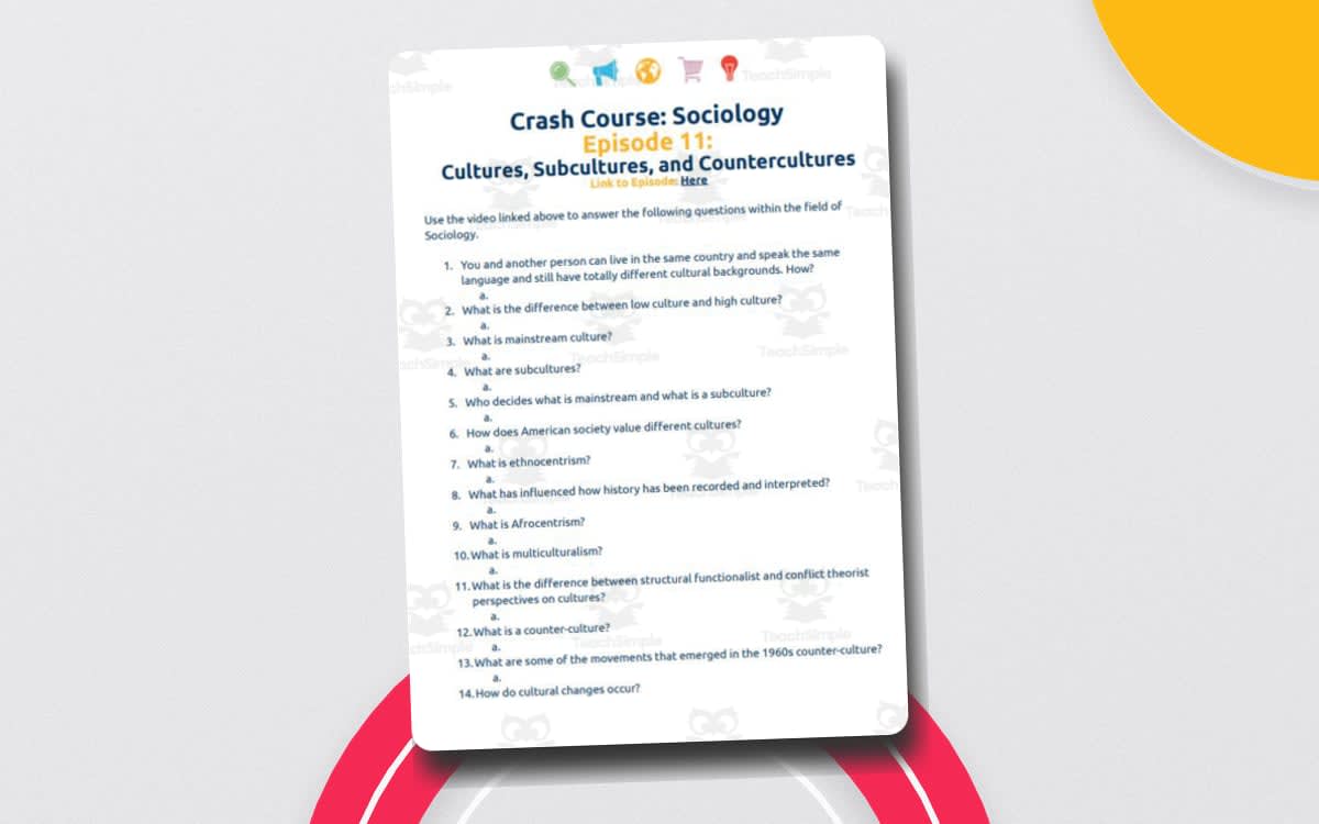 An educational teaching resource from Ed Dynamic entitled Crash Course Sociology #11: Cultures, Subcultures, and Countercultures Worksheet downloadable at Teach Simple.