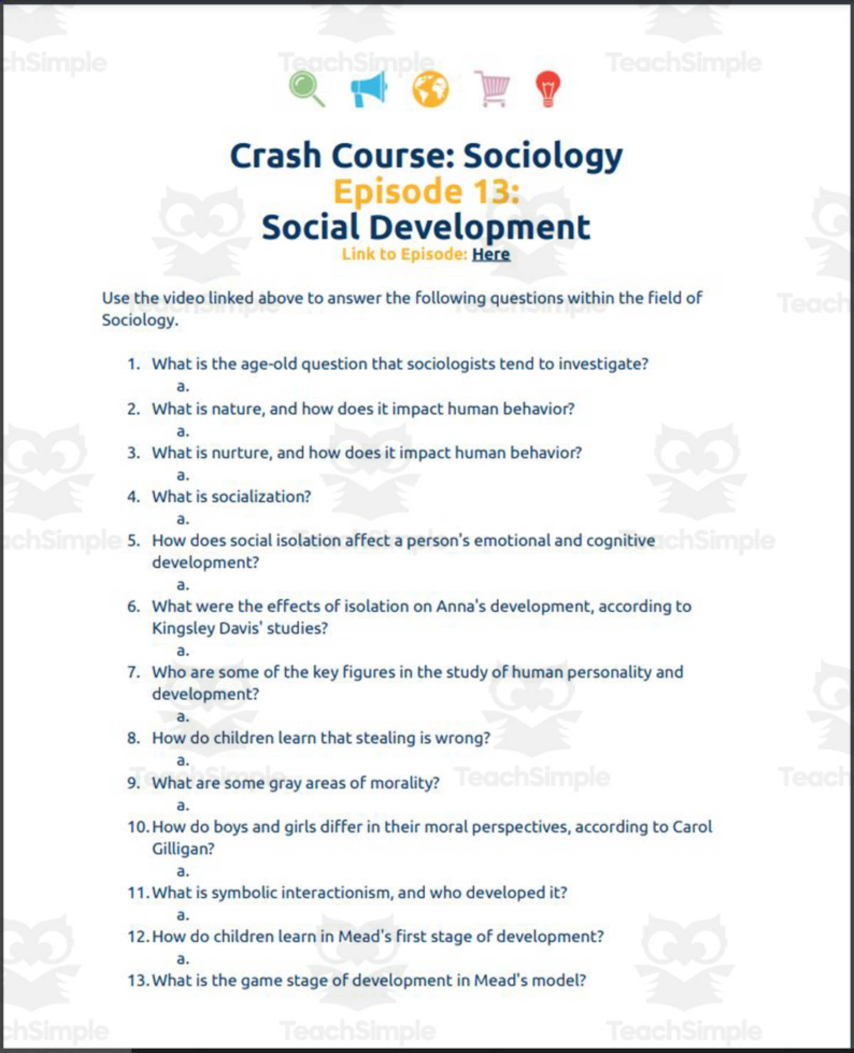 An educational teaching resource from Ed Dynamic entitled Crash Course Sociology #13: Social Development Student Worksheet downloadable at Teach Simple.