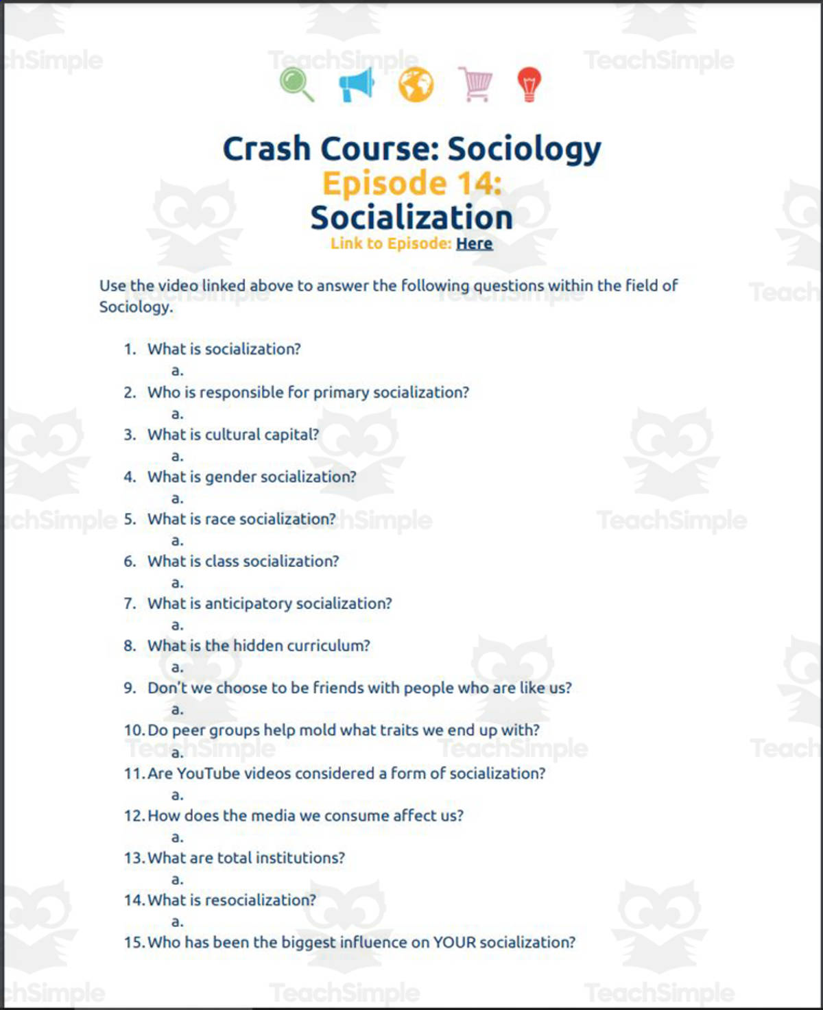 An educational teaching resource from Ed Dynamic entitled Crash Course Sociology #14: Socialization Student Worksheet downloadable at Teach Simple.