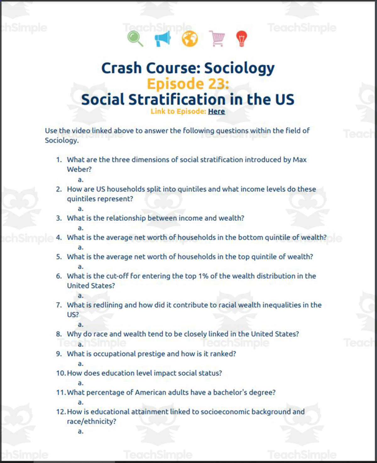 An educational teaching resource from Ed Dynamic entitled Crash Course Sociology #23: Social Stratification in the US Worksheet downloadable at Teach Simple.