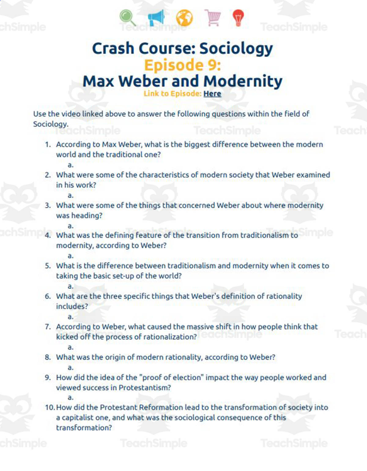 An educational teaching resource from Ed Dynamic entitled Crash Course Sociology #9: Max Weber and Modernity Student Worksheet downloadable at Teach Simple.
