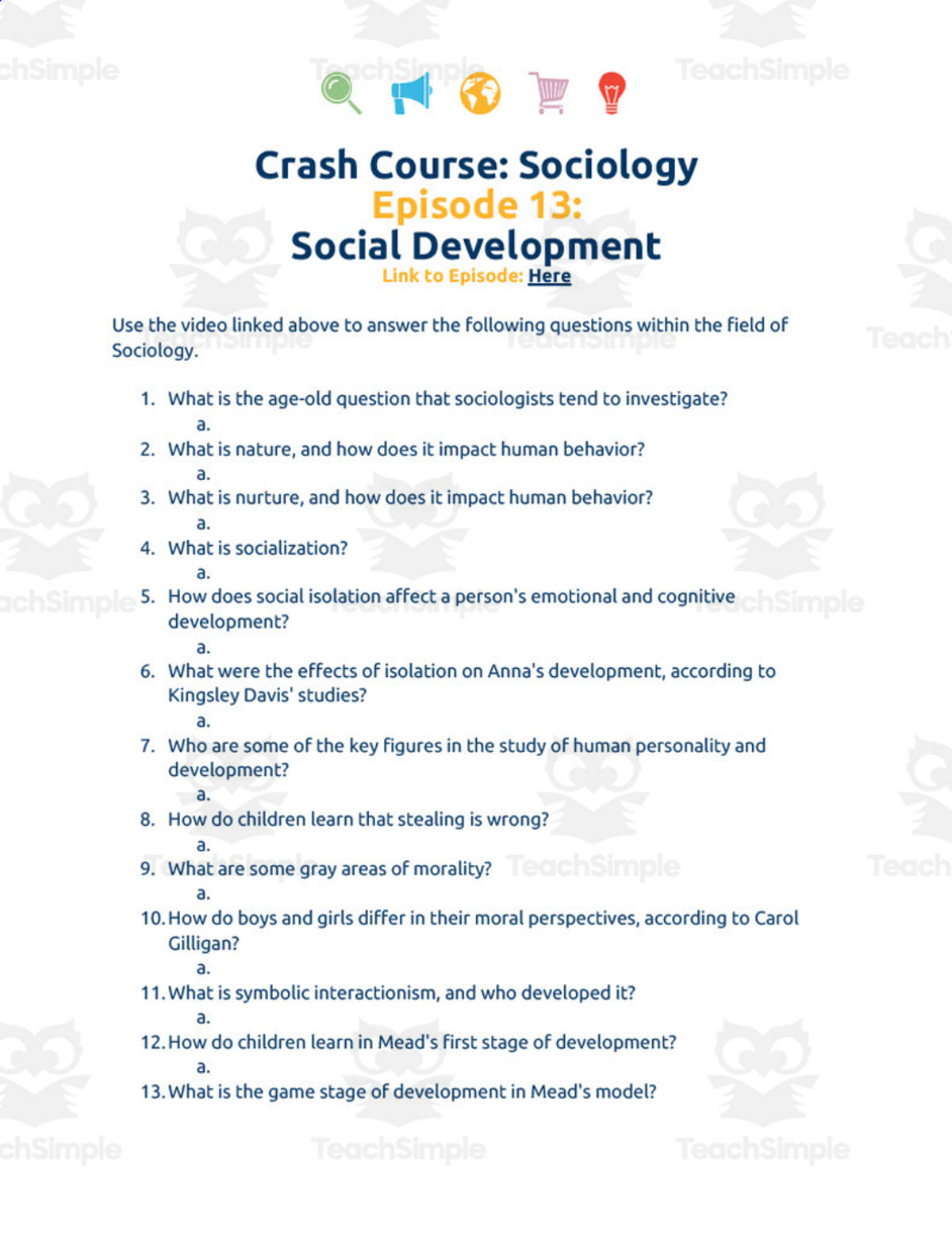 An educational teaching resource from Ed Dynamic entitled Crash Course Sociology Episode Worksheet | 13 - Social Development downloadable at Teach Simple.