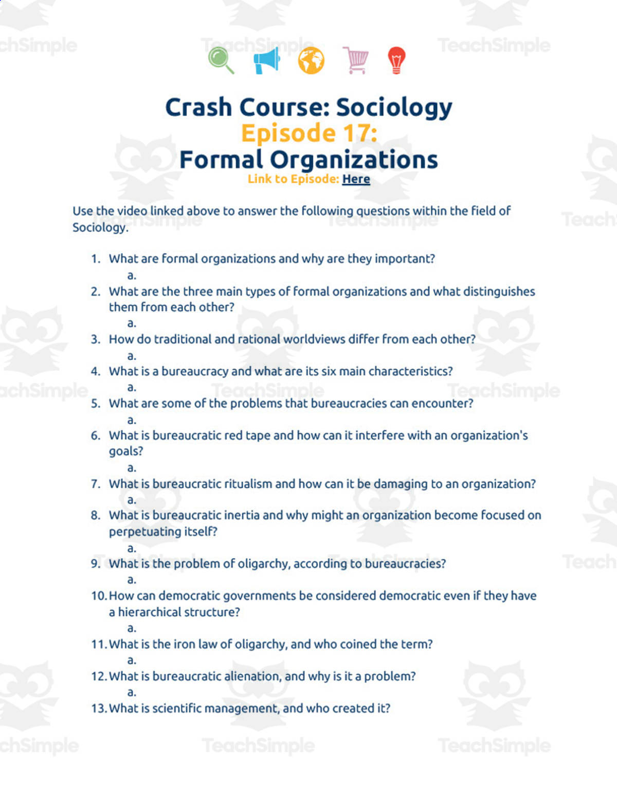 An educational teaching resource from Ed Dynamic entitled Crash Course Sociology Episode Worksheet | 17 - Formal Organizations downloadable at Teach Simple.