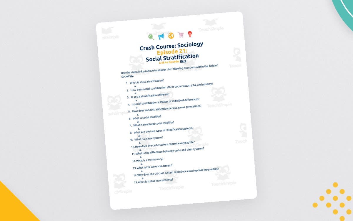 An educational teaching resource from Ed Dynamic entitled Crash Course Sociology Episode Worksheet | 21 - Social Stratification downloadable at Teach Simple.