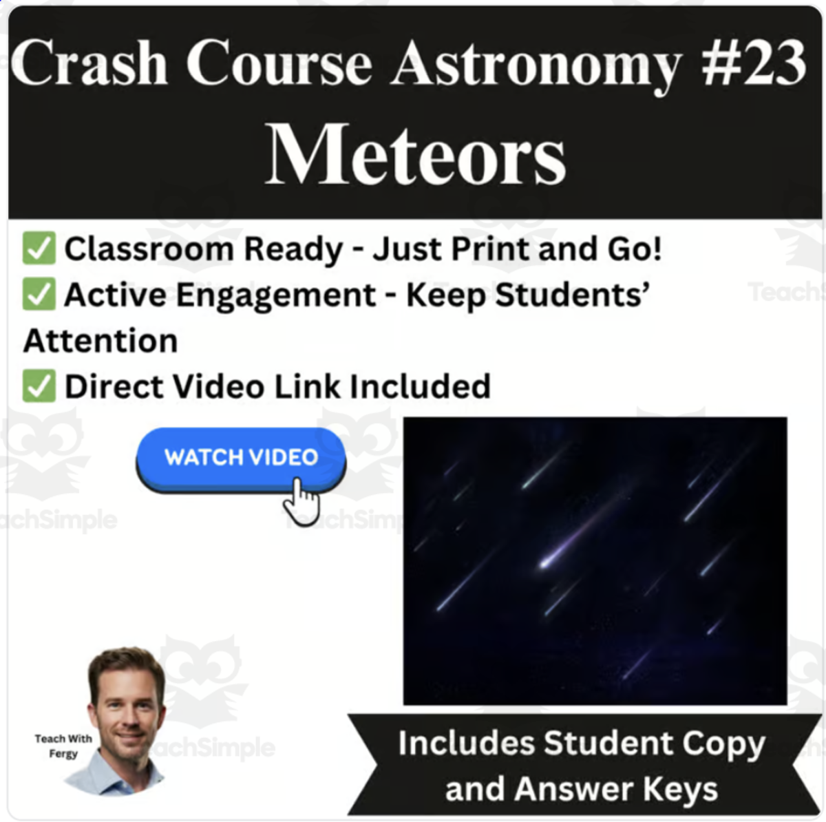 An educational teaching resource from Teach With Fergy entitled CrashCourse ASTRONOMY Video Worksheet #23: Meteors downloadable at Teach Simple.