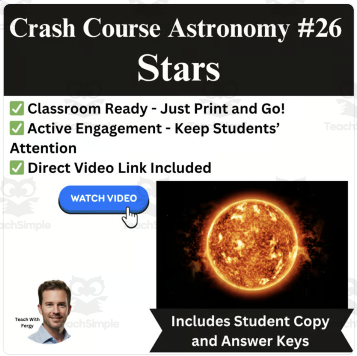 An educational teaching resource from Teach With Fergy entitled CrashCourse ASTRONOMY Video Worksheet #26: Stars downloadable at Teach Simple.