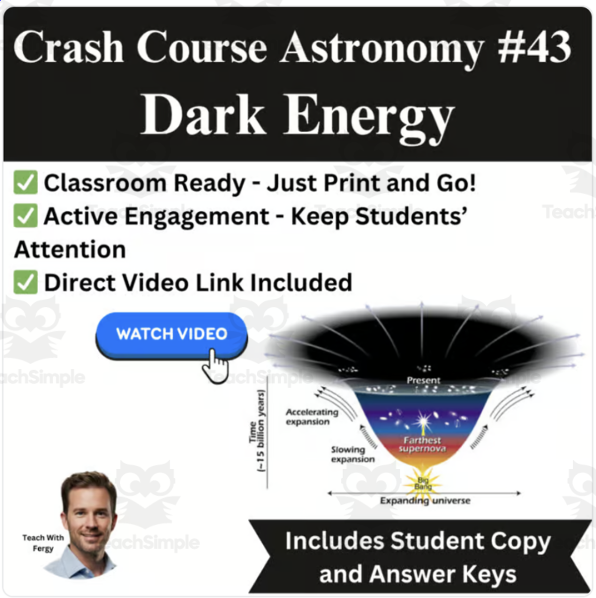 An educational teaching resource from Teach With Fergy entitled CrashCourse ASTRONOMY Video Worksheet #43: Dark Energy downloadable at Teach Simple.