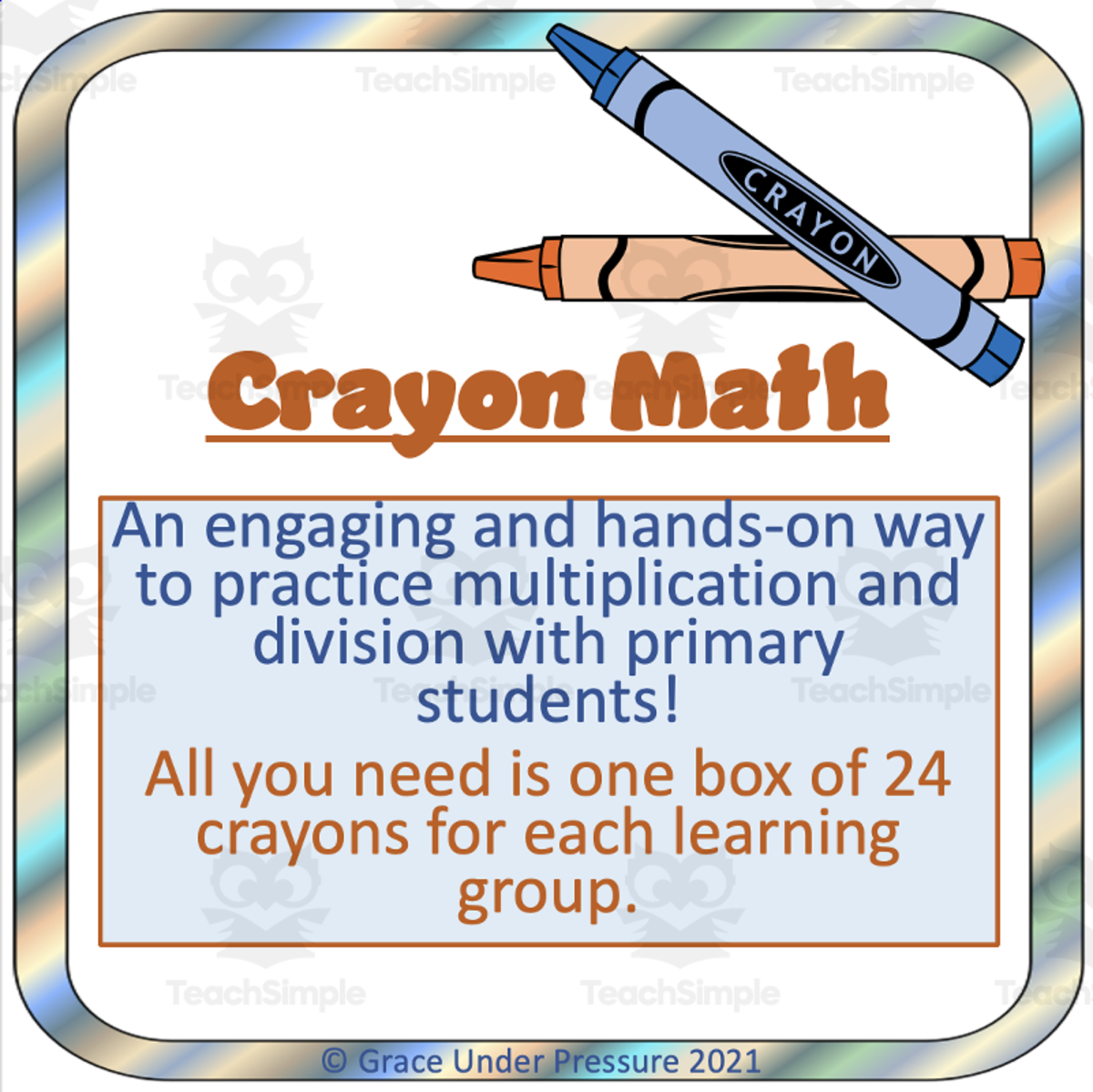 An educational teaching resource from Grace Under Pressure entitled Crayon Math: Hands-on Multiplication and Division Practice downloadable at Teach Simple.