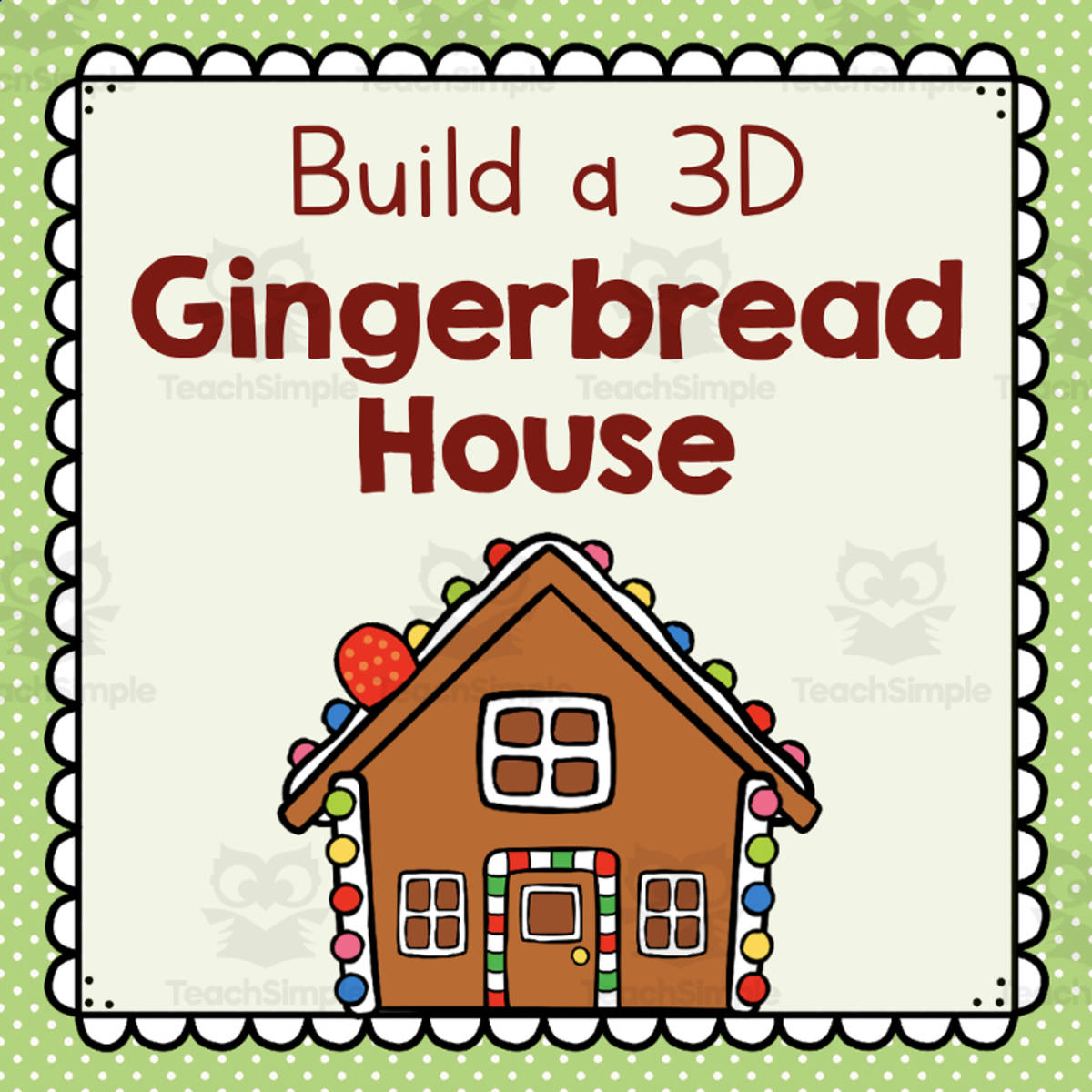 An educational teaching resource from Simply Schoolgirl entitled Create a 3D Gingerbread House Christmas Craft downloadable at Teach Simple.