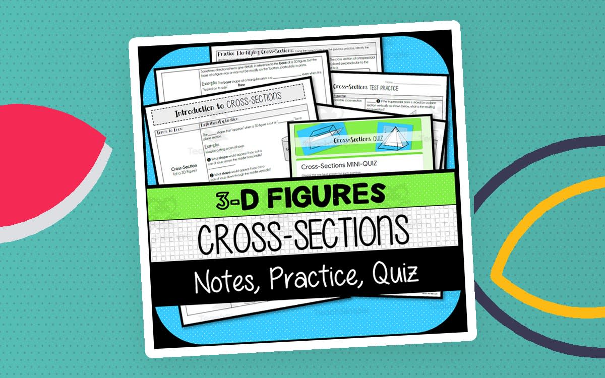 An educational teaching resource from The Math Cafe entitled Cross-Sections of 3D Figures NOTES, PRACTICE, MINI-QUIZ downloadable at Teach Simple.