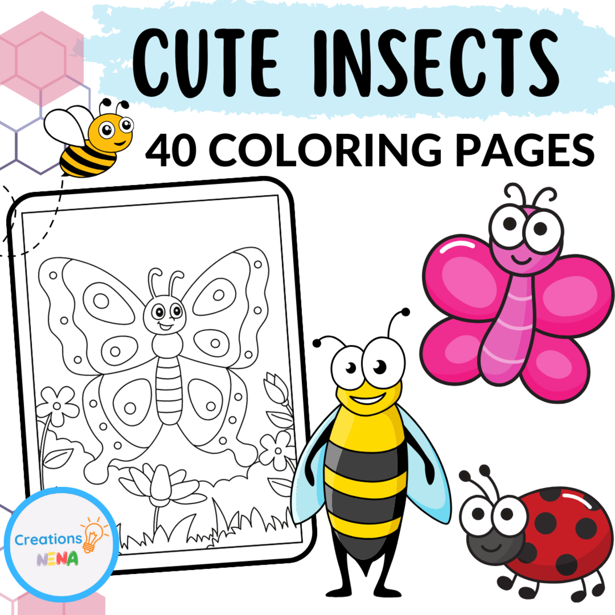 An educational teaching resource from Nena Creations entitled Cute Insects Coloring Pages downloadable at Teach Simple.