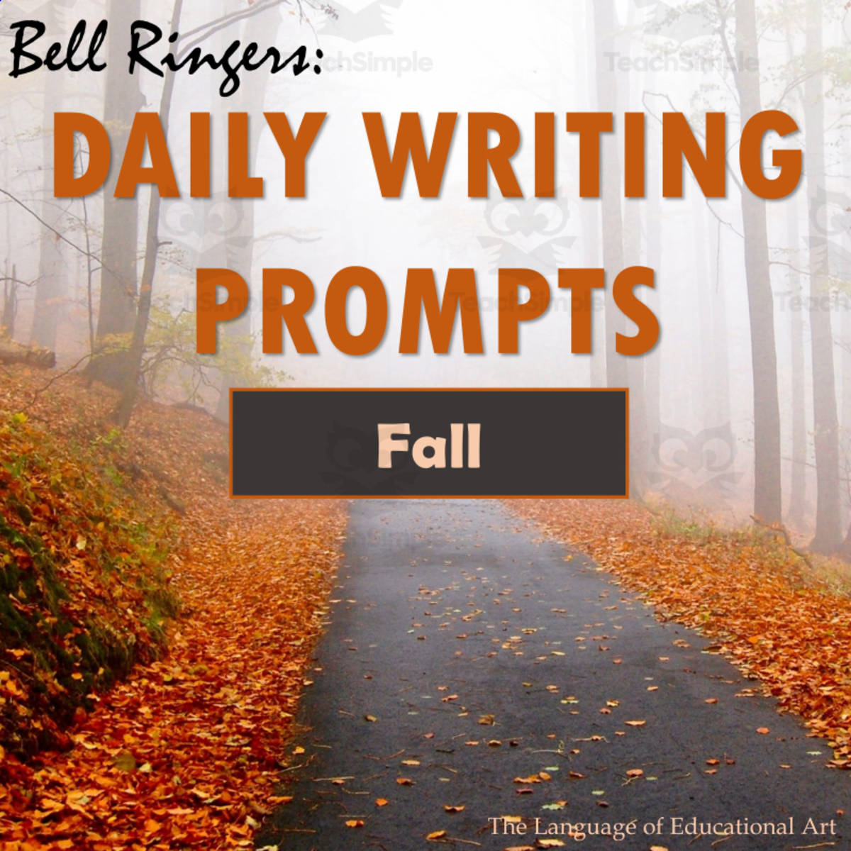 An educational teaching resource from The Language of Educational Art, LLC entitled Daily Bell Ringers Writing Prompts for Fall downloadable at Teach Simple.