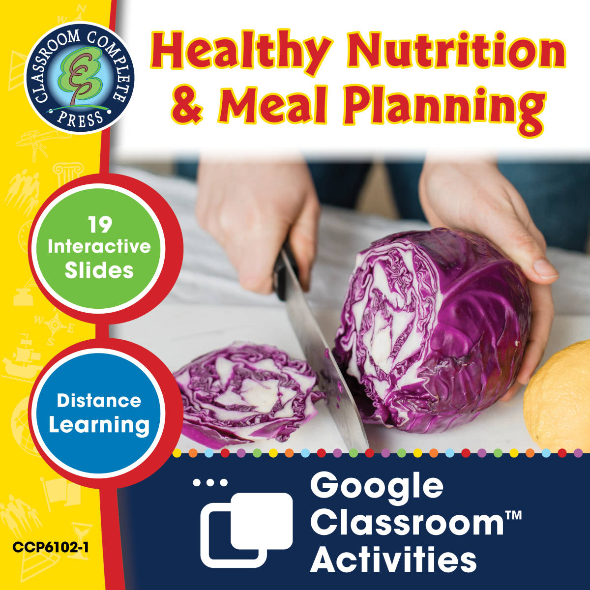 An educational teaching resource from Classroom Complete Press entitled Daily Health & Hygiene Skills: Healthy Nutrition & Meal Planning - Google Slides Gr. 6-12 (SPED) downloadable at Teach Simple.