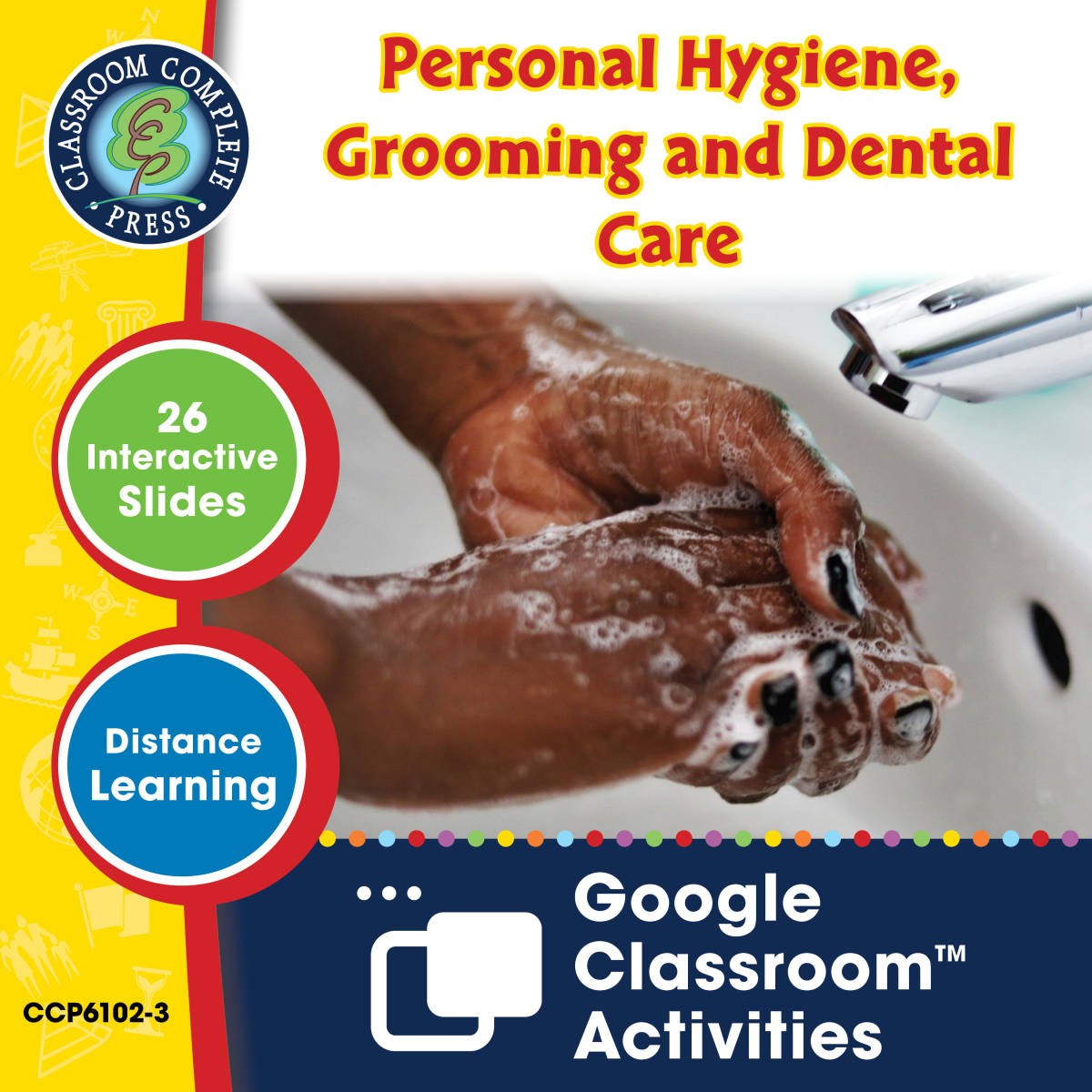 An educational teaching resource from Classroom Complete Press entitled Daily Health & Hygiene Skills: Personal Hygiene, Grooming & Dental Care - Google Slides Gr. 6-12 (SPED) downloadable at Teach Simple.