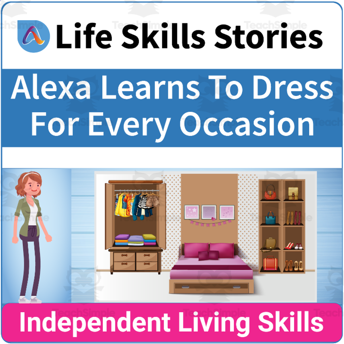 An educational teaching resource from Adulting Life Skills Resources entitled Daily Life Skills: Alexa Learns How to Dress for Every Occasion downloadable at Teach Simple.