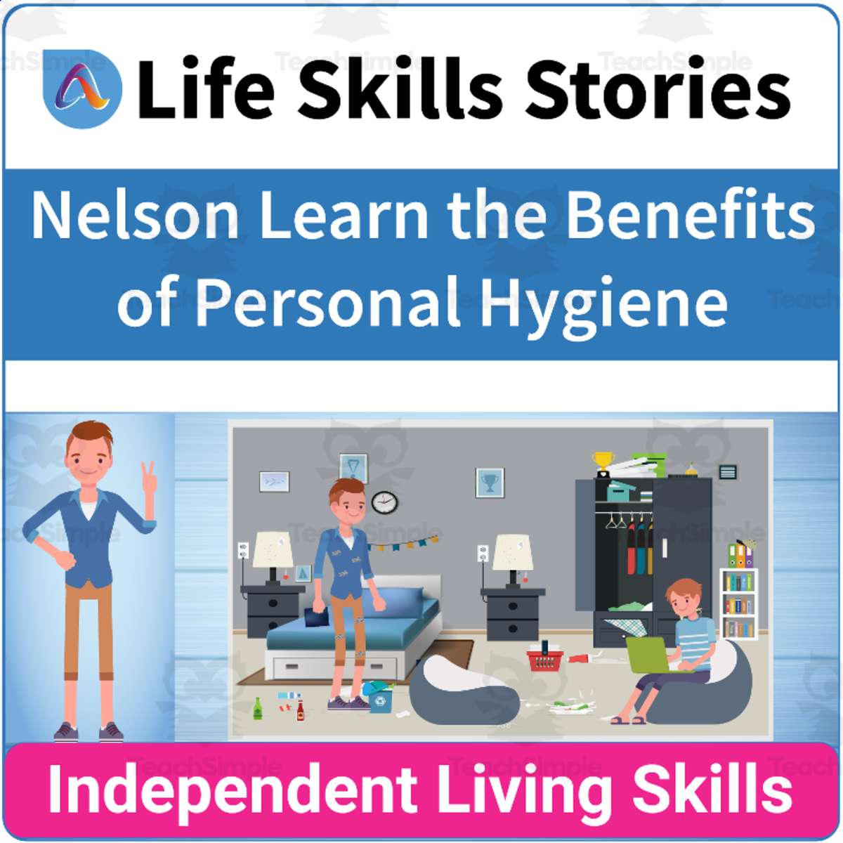 An educational teaching resource from Adulting Life Skills Resources entitled Daily Life Skills: Nelson Learns the Benefits of Good Personal Hygiene downloadable at Teach Simple.