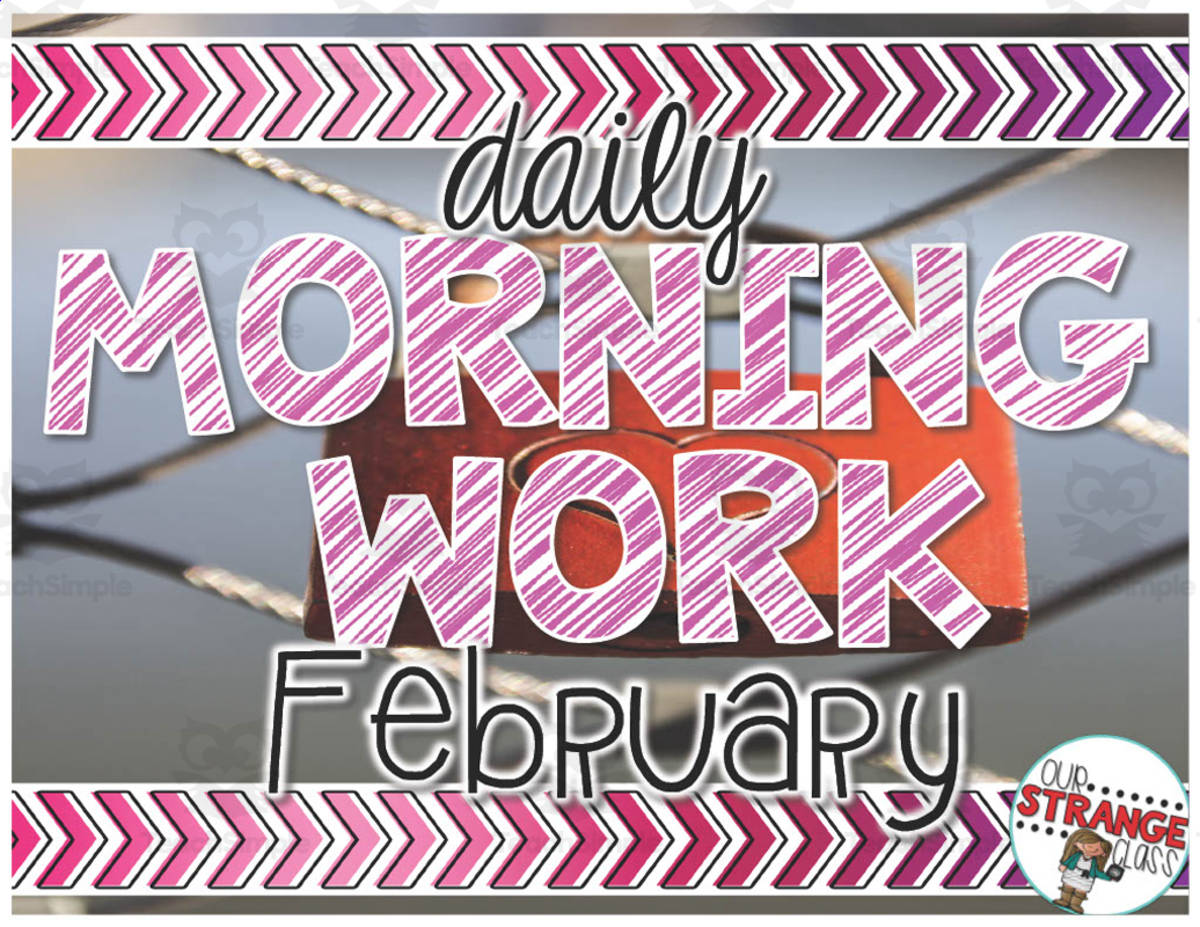 An educational teaching resource from Our Strange Class entitled Daily Morning Work for February downloadable at Teach Simple.