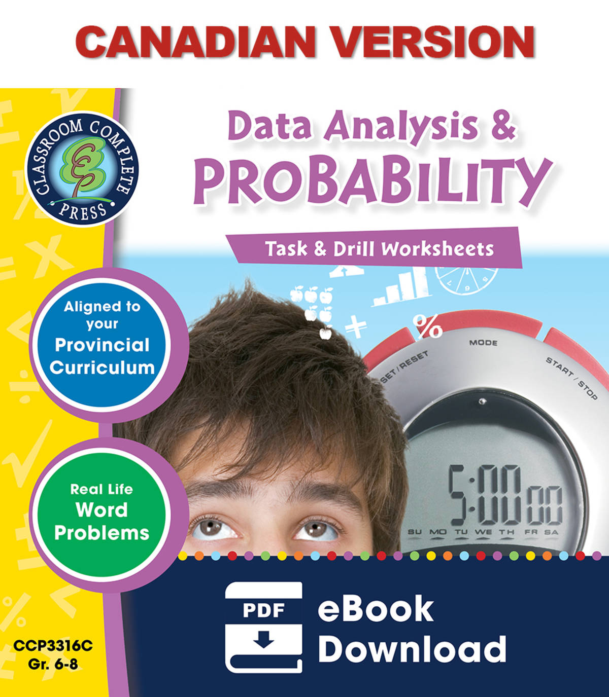 An educational teaching resource from Classroom Complete Press entitled Data Analysis & Probability - Task & Drill Sheets Gr. 6-8 - Canadian Content downloadable at Teach Simple.