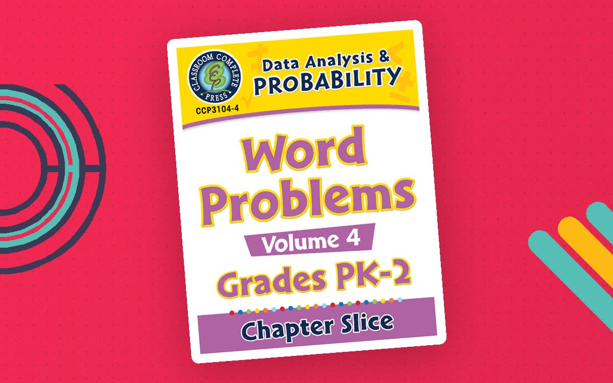 An educational teaching resource from Classroom Complete Press entitled Data Analysis & Probability: Word Problems Vol. 4 Gr. PK-2 downloadable at Teach Simple.