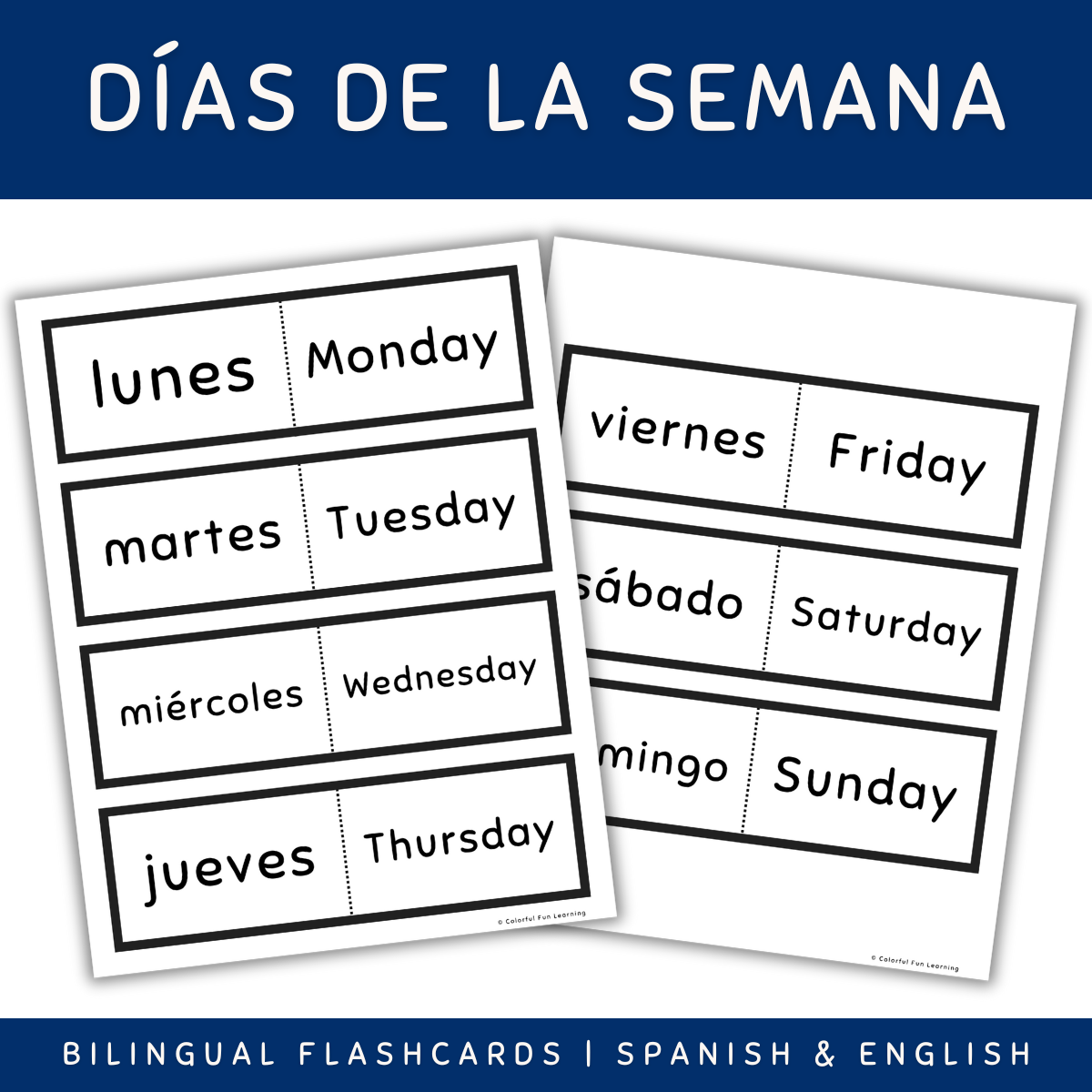 An educational teaching resource from Colorful Fun Learning entitled Days of the Week in Spanish, Días de la semana, Bilingual Flashcards downloadable at Teach Simple.