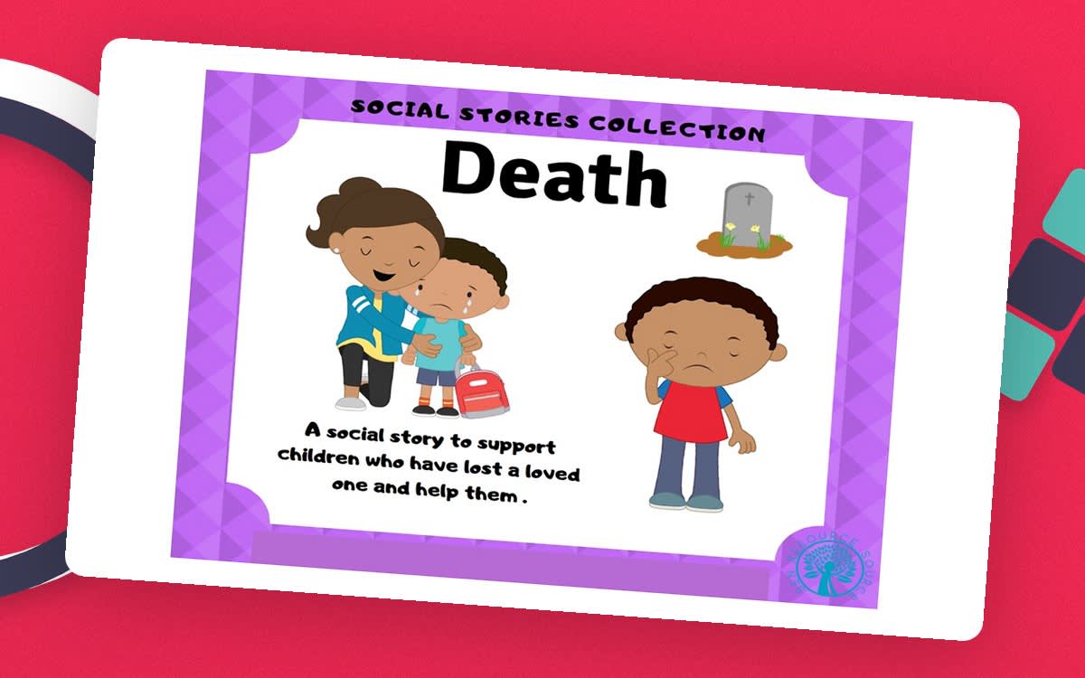 An educational teaching resource from SEN Resource Source entitled Death Social Story downloadable at Teach Simple.