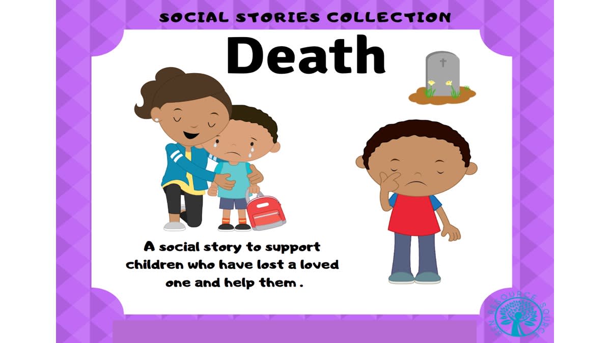 An educational teaching resource from SEN Resource Source entitled Death Social Story downloadable at Teach Simple.