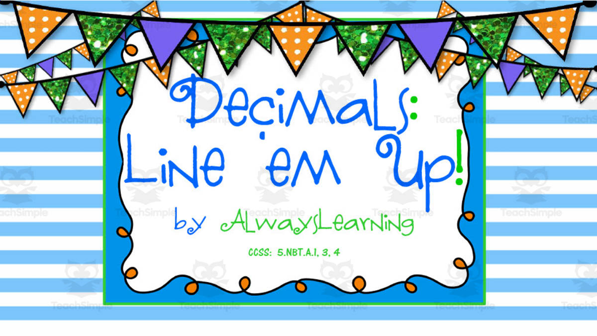 An educational teaching resource from AlwaysLearning entitled Decimals Line Up | A Group Cooperative Activity downloadable at Teach Simple.