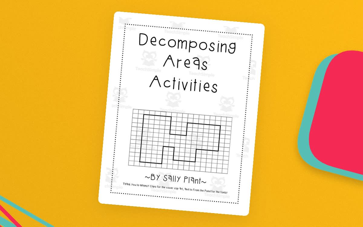An educational teaching resource from At the Core entitled Decomposing Areas – Rectilinear Shapes Activity downloadable at Teach Simple.