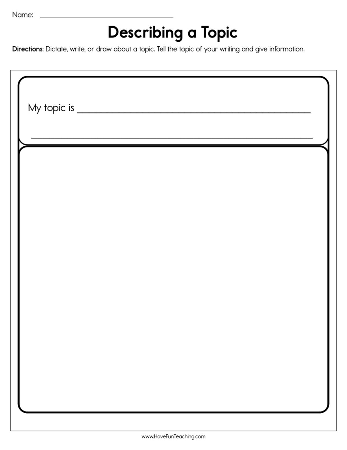 An educational teaching resource from Have Fun Teaching entitled Describing a Topic Worksheet downloadable at Teach Simple.