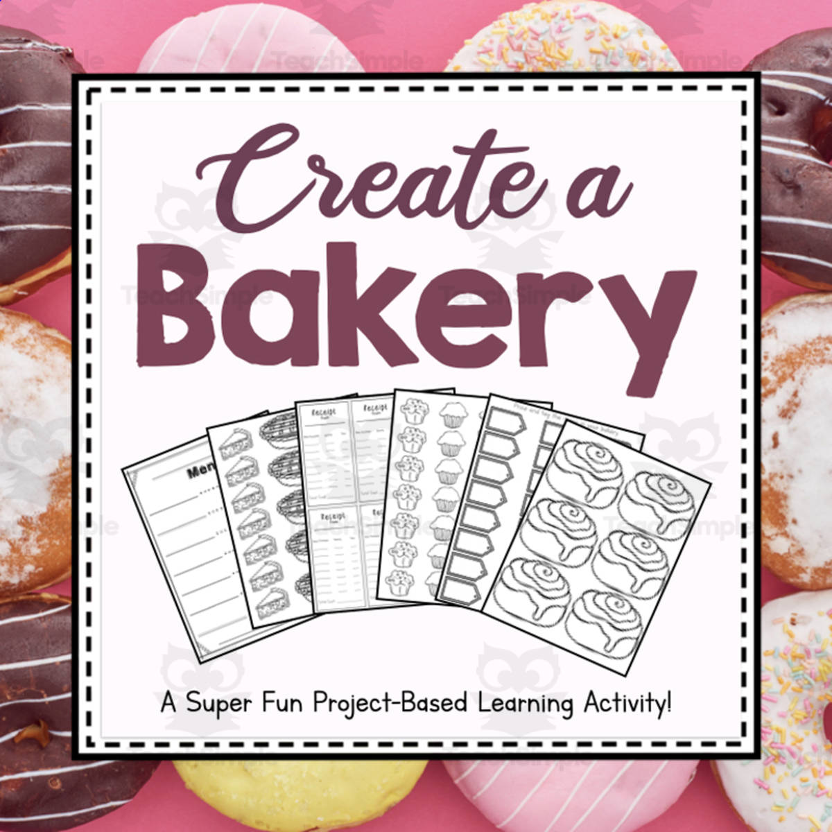 An educational teaching resource from Simply Schoolgirl entitled Design a Bakery | Project-Based Learning Activity downloadable at Teach Simple.