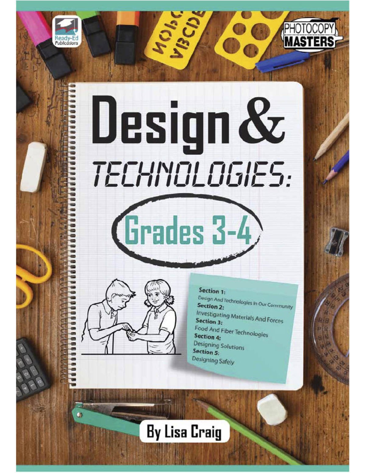 An educational teaching resource from Ready-Ed Publications entitled Design and Technologies: Grades 3-4 downloadable at Teach Simple.