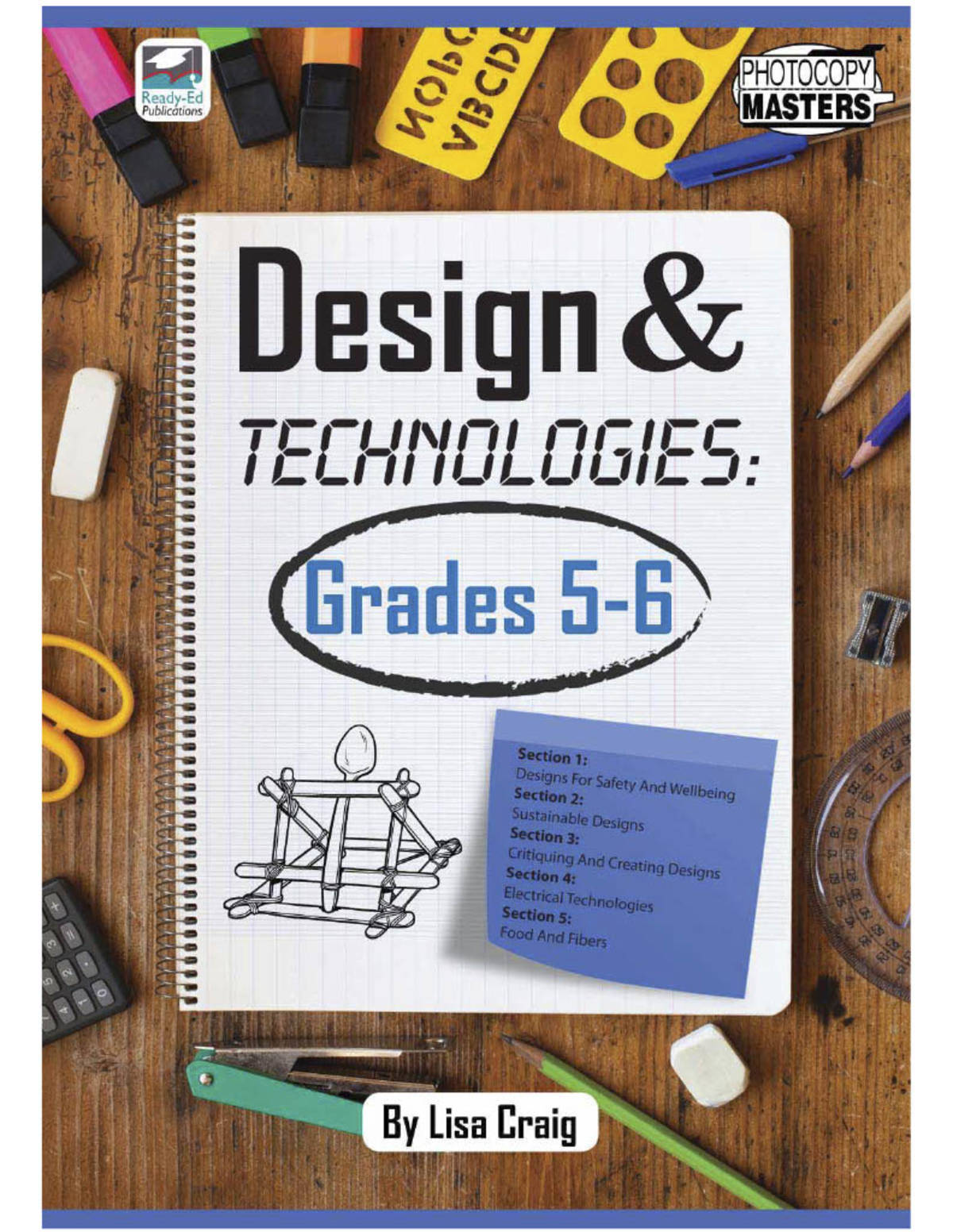 An educational teaching resource from Ready-Ed Publications entitled Design and Technologies: Grades 5-6 downloadable at Teach Simple.