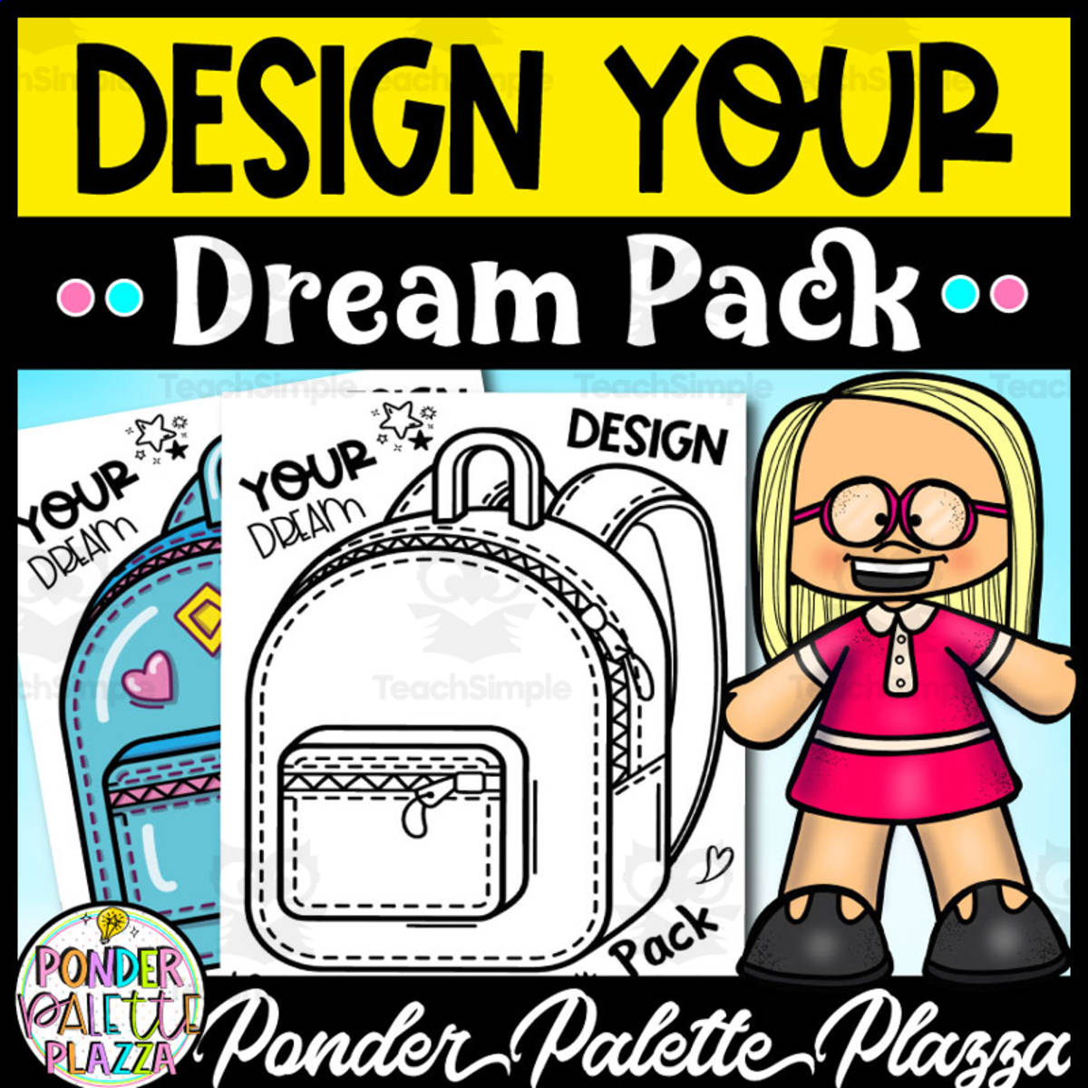 An educational teaching resource from Ponder Palette Plazza entitled Design your Dream Pack - Back to School Activities downloadable at Teach Simple.