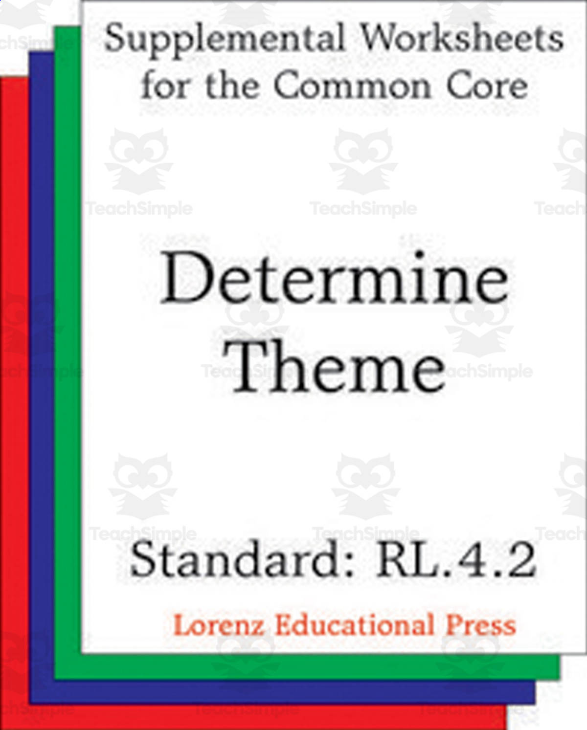 An educational teaching resource from Classroom Complete Press entitled Determine Theme (CCSS RL.4.2): Supplemental Worksheets for the Common Core downloadable at Teach Simple.