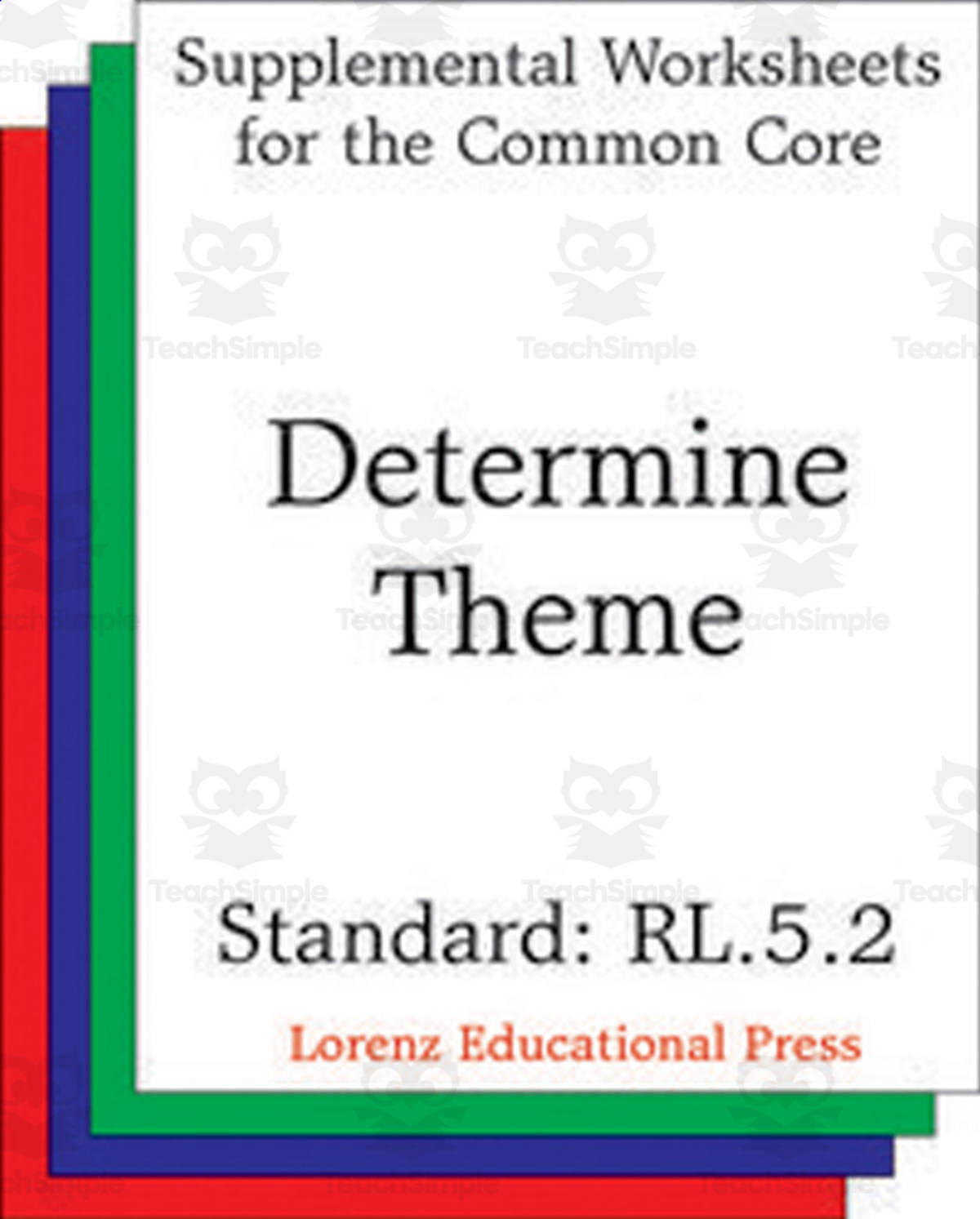 An educational teaching resource from Classroom Complete Press entitled Determine Theme (CCSS RL.5.2): Supplemental Worksheets for the Common Core downloadable at Teach Simple.