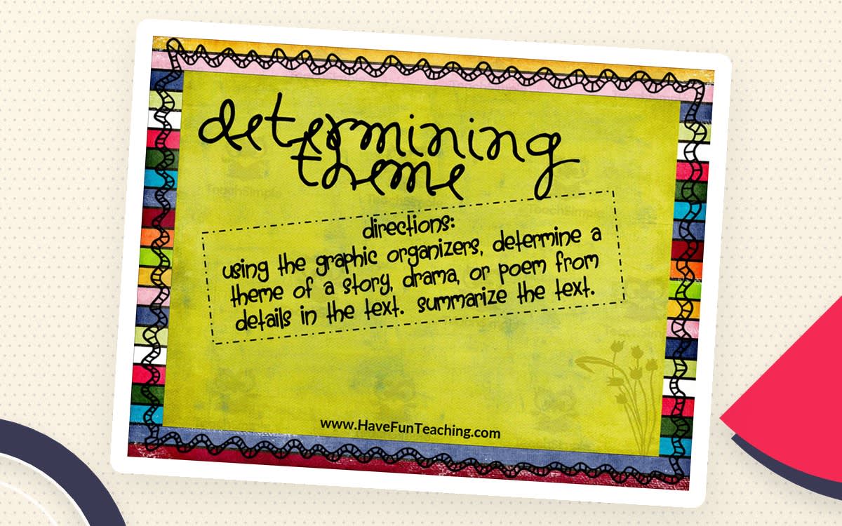 An educational teaching resource from Have Fun Teaching entitled Determining Theme Graphic Organizer Activity downloadable at Teach Simple.