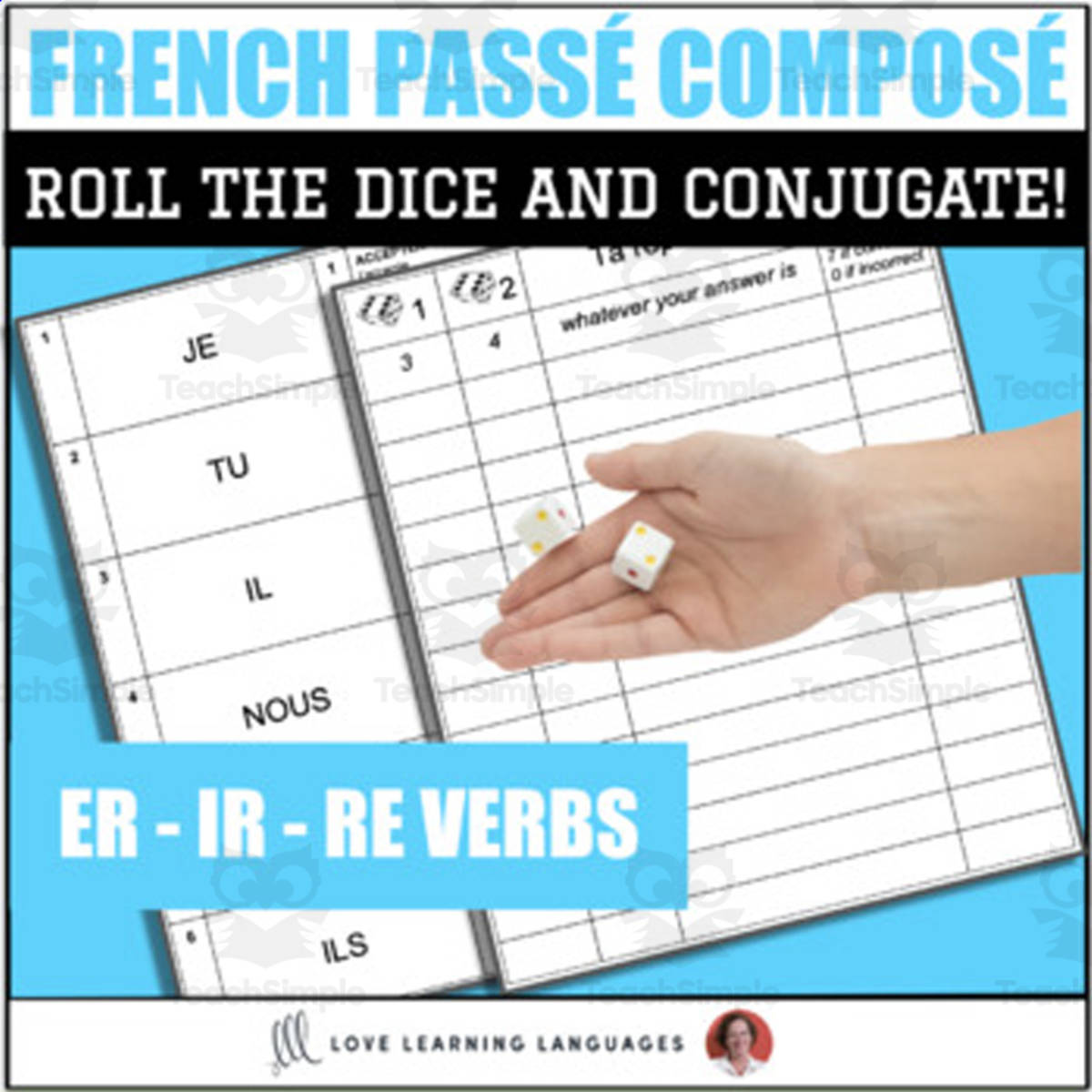 An educational teaching resource from Love Learning Languages entitled Dice Game - French Passé Composé Avoir - Regular ER-IR-RE verbs - Jeux de Dés downloadable at Teach Simple.