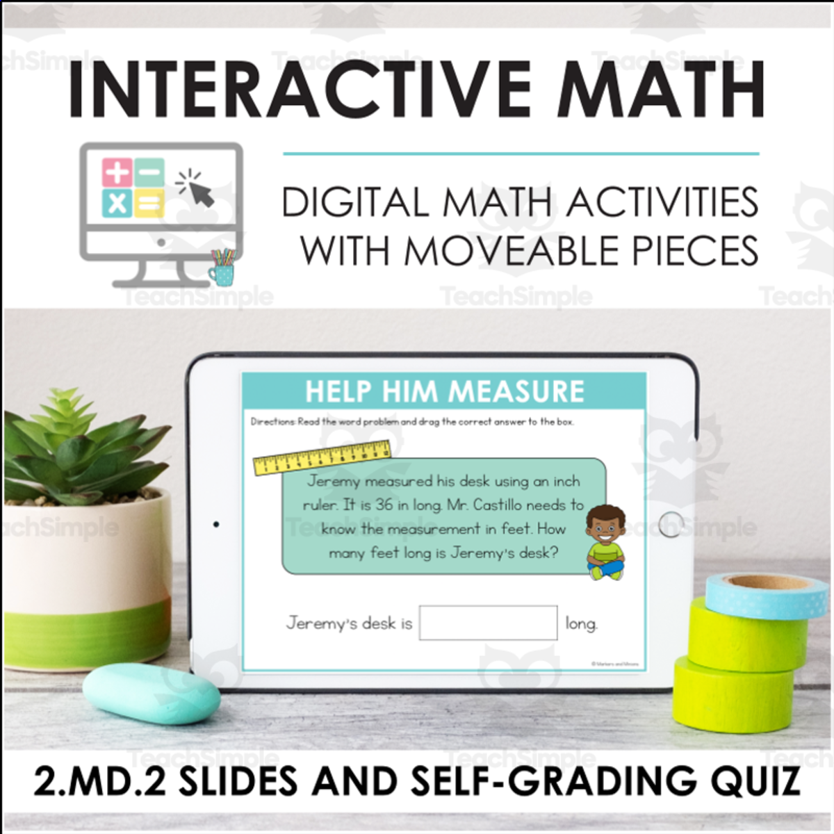 An educational teaching resource from Markers and Minions entitled Digital Math for 2.MD.2 - Measure and Estimate Lengths (Slides + Self-Grading Quiz) downloadable at Teach Simple.
