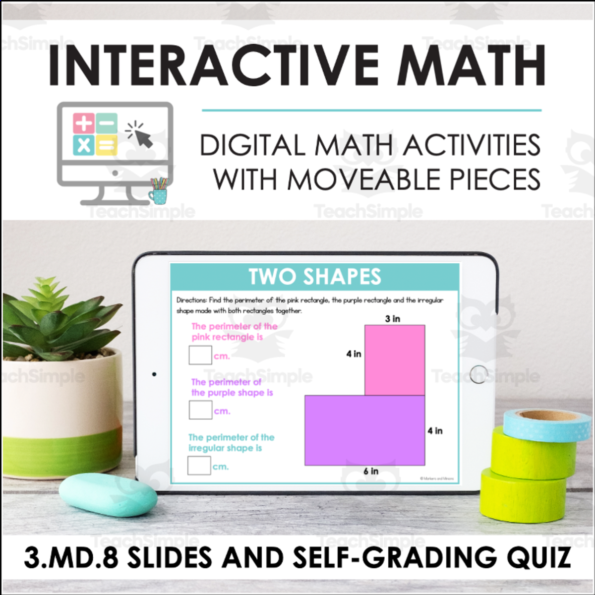 An educational teaching resource from Markers and Minions entitled Digital Math for 3.MD.8 - Perimeters of Polygons (Slides + Self-Grading Quiz) downloadable at Teach Simple.
