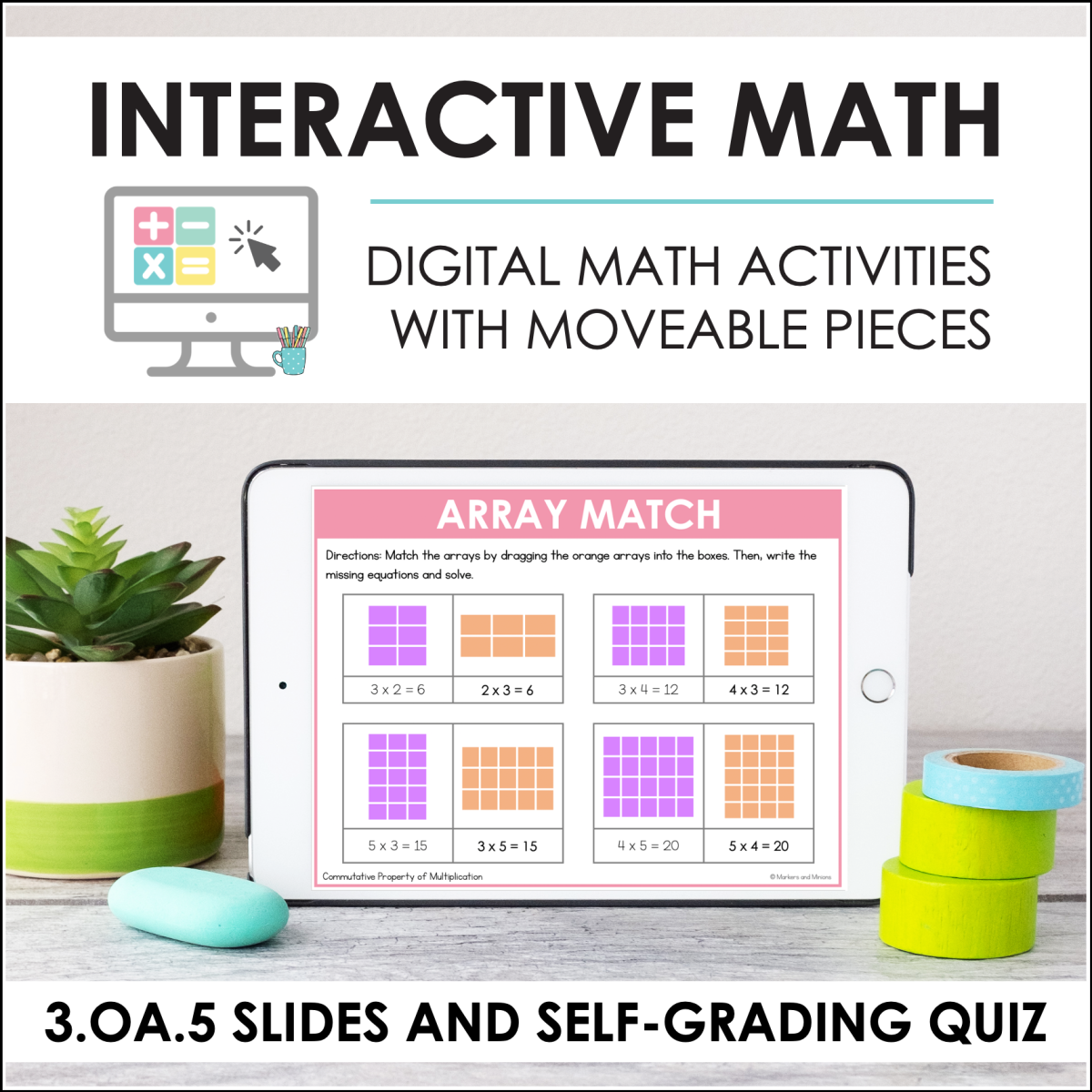 An educational teaching resource from Markers and Minions entitled Digital Math for 3.OA.5 - Multiplication Properties (Slides + Self-Grading Quiz) downloadable at Teach Simple.