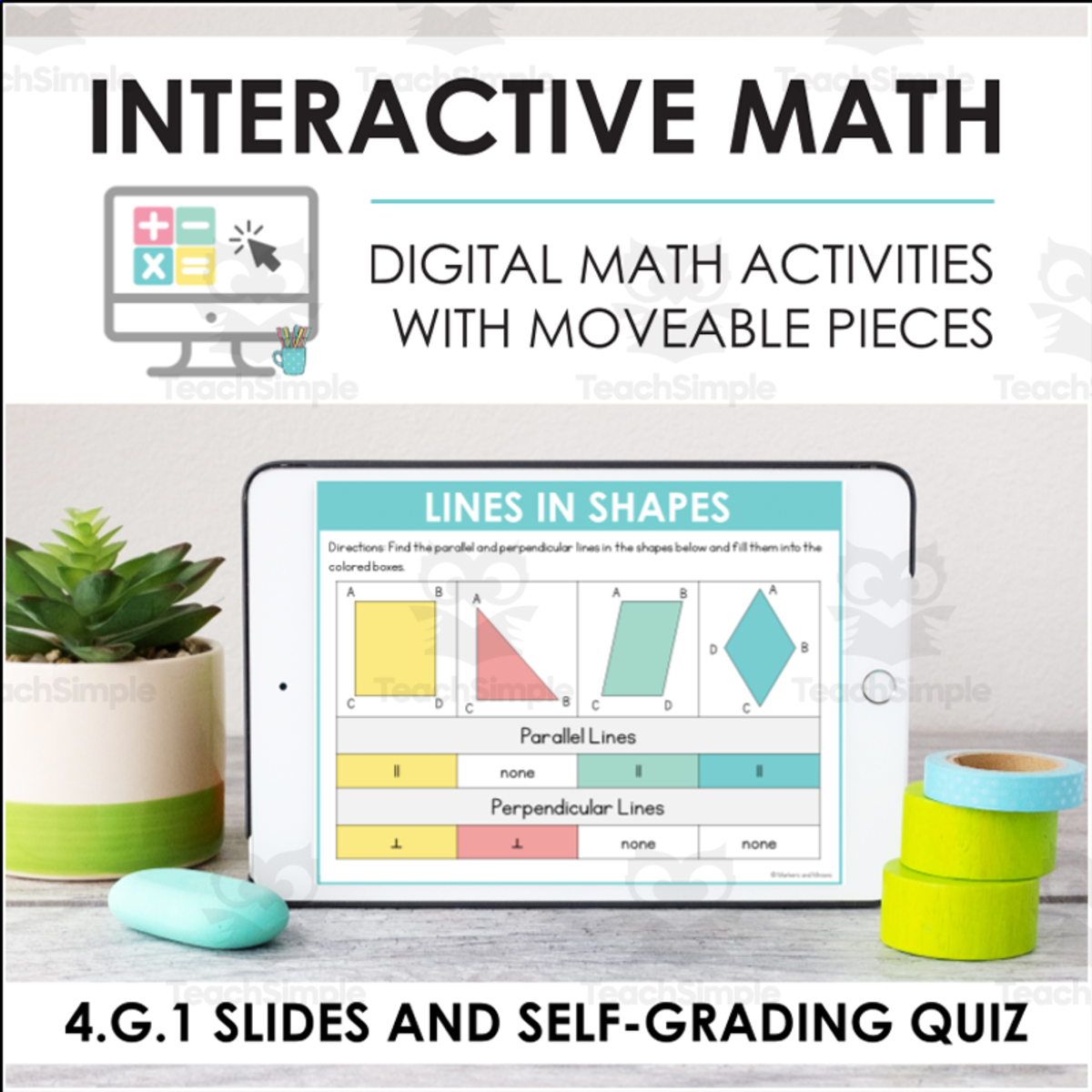 An educational teaching resource from Markers and Minions entitled Digital Math for 4.G.1 - Draw Lines and Angles & Classify Shapes (Slides + Self-Grading Quiz) downloadable at Teach Simple.