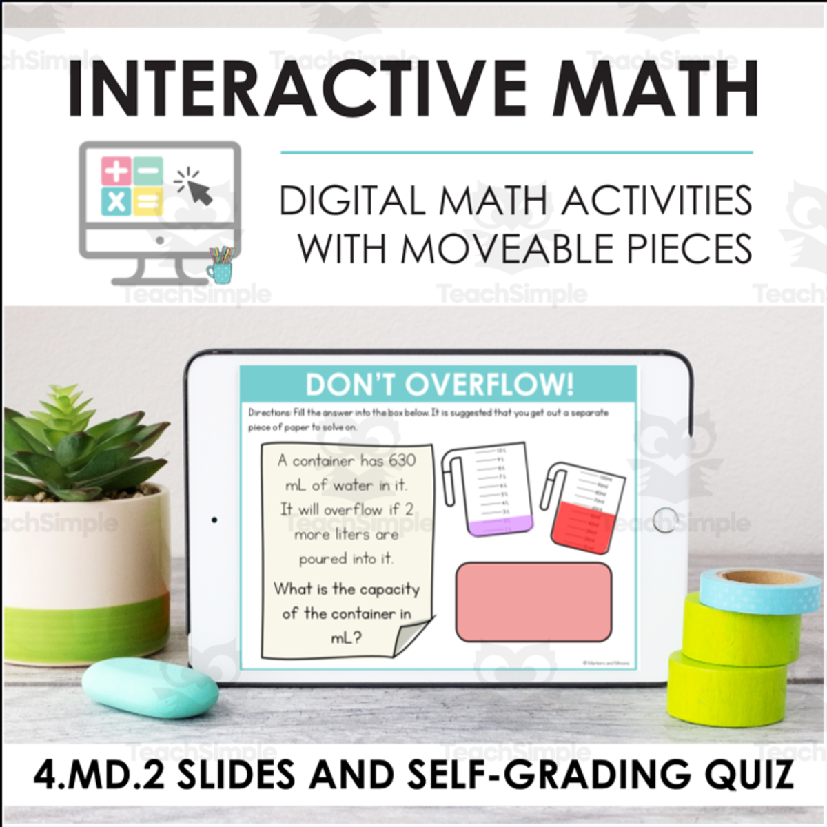 An educational teaching resource from Markers and Minions entitled Digital Math for 4.MD.2 - Solve Problems Involving Measurement (Slides + Self-Grading Quiz) downloadable at Teach Simple.