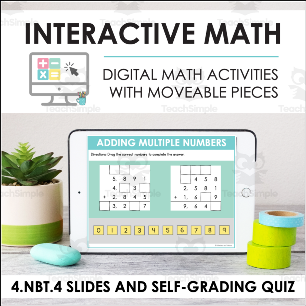 An educational teaching resource from Markers and Minions entitled Digital Math for 4.NBT.4 - Multi-Digit Arithmetic (Slides + Self-Grading Quiz) downloadable at Teach Simple.