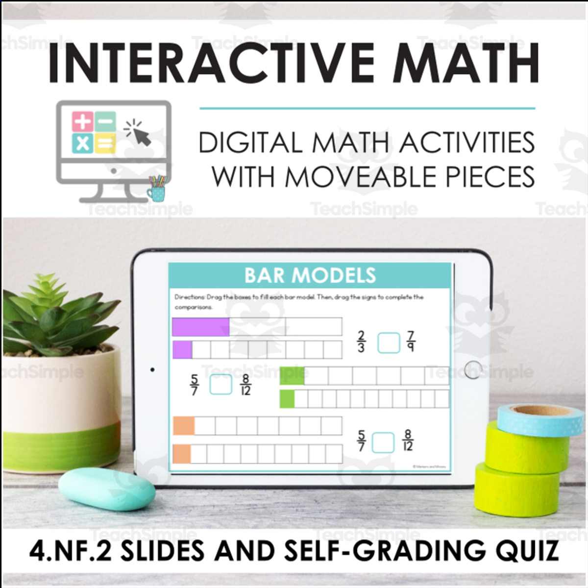 An educational teaching resource from Markers and Minions entitled Digital Math for 4.NF.2 - Fraction Equivalence and Ordering (Slides + Self-Grading Quiz) downloadable at Teach Simple.