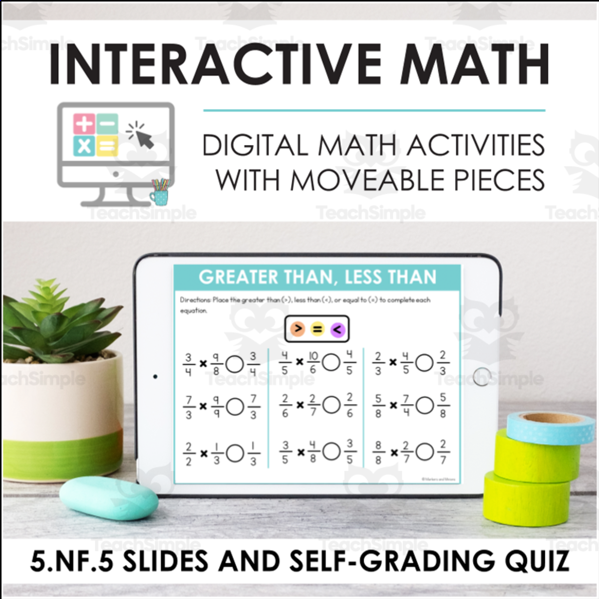 An educational teaching resource from Markers and Minions entitled Digital Math for 5.NF.5 - Apply Understandings of Multiplication and Division (Slides + Self-Grading Quiz) downloadable at Teach Simple.