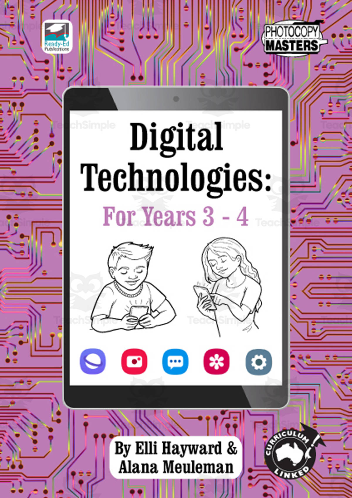 An educational teaching resource from Ready-Ed Publications entitled Digital Technologies: For Years 3-4 downloadable at Teach Simple.