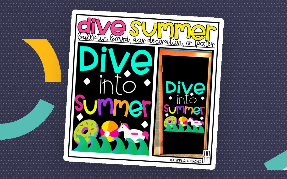 An educational teaching resource from The Simplistic Teacher entitled Dive into Summer End of Year June Bulletin Board Kit, Door Decoration Set, or Poster downloadable at Teach Simple.