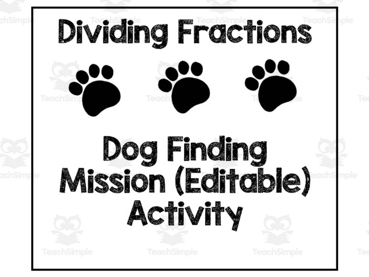An educational teaching resource from Teaching on the Island entitled Dividing Fractions Dog Mission Activity downloadable at Teach Simple.